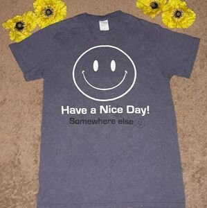 Have a Nice Day Gray (Size S) Unisex Graphic Tee